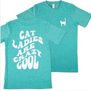 "Cat Ladies are Crazy Cool" Tee